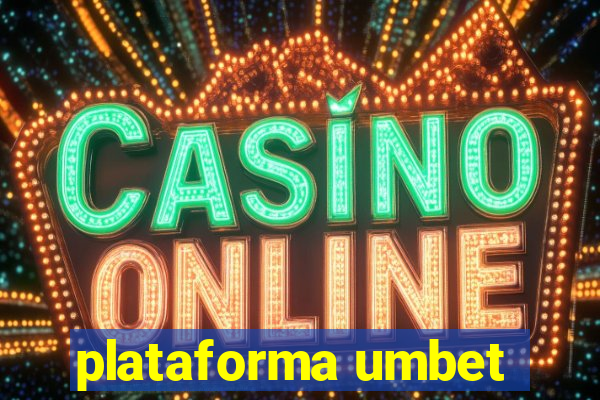 plataforma umbet